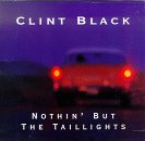 Clint Black / Nothin' But The Taillights